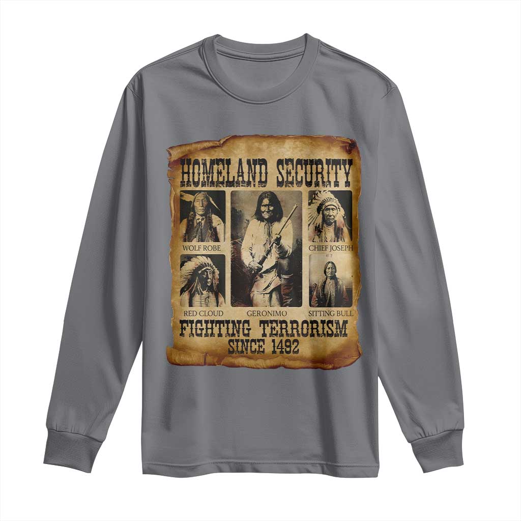 Vintage Native American Long Sleeve Shirt Homeland Security Fighting Terrorism Since 1492 TS10 Charcoal Print Your Wear