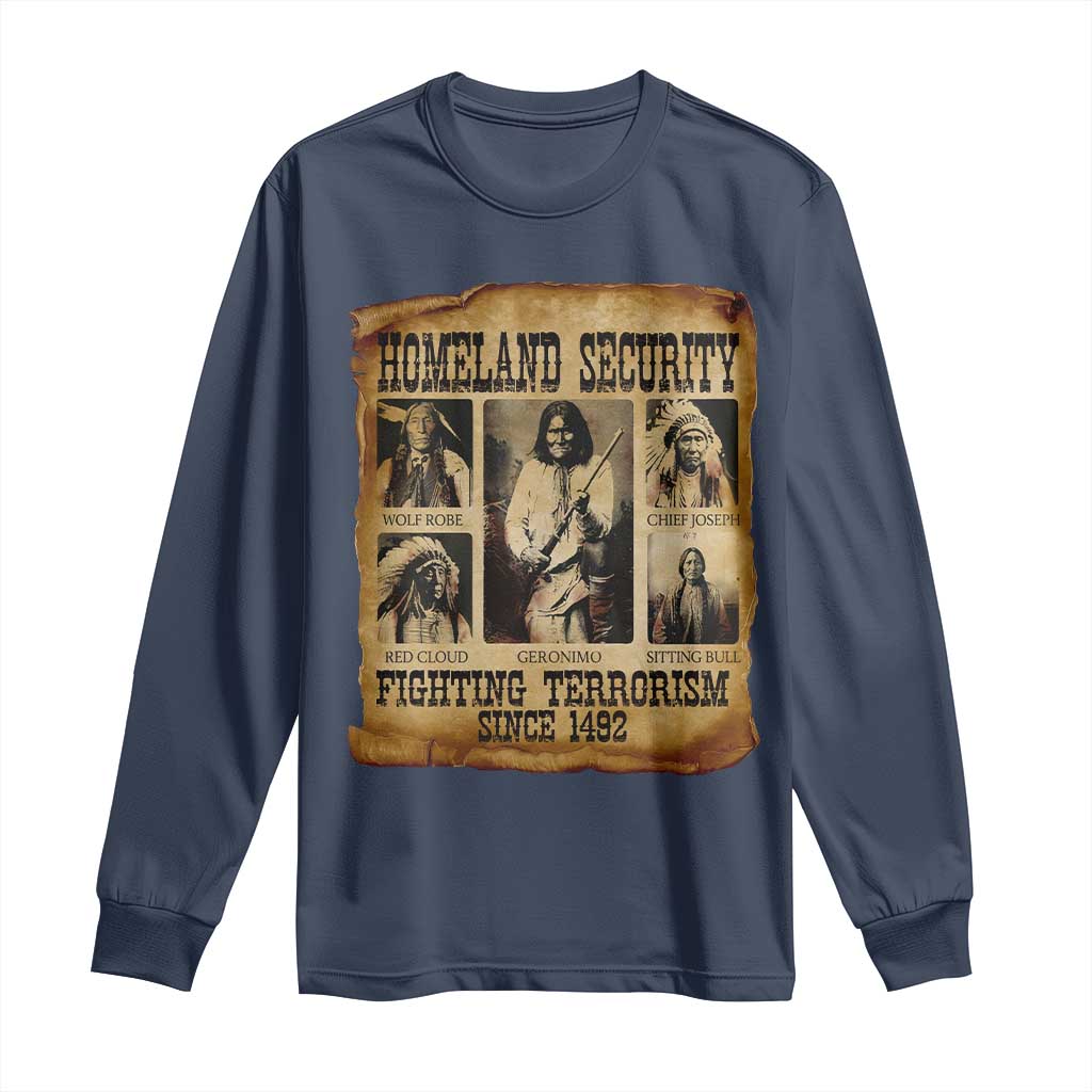 Vintage Native American Long Sleeve Shirt Homeland Security Fighting Terrorism Since 1492 TS10 Navy Print Your Wear