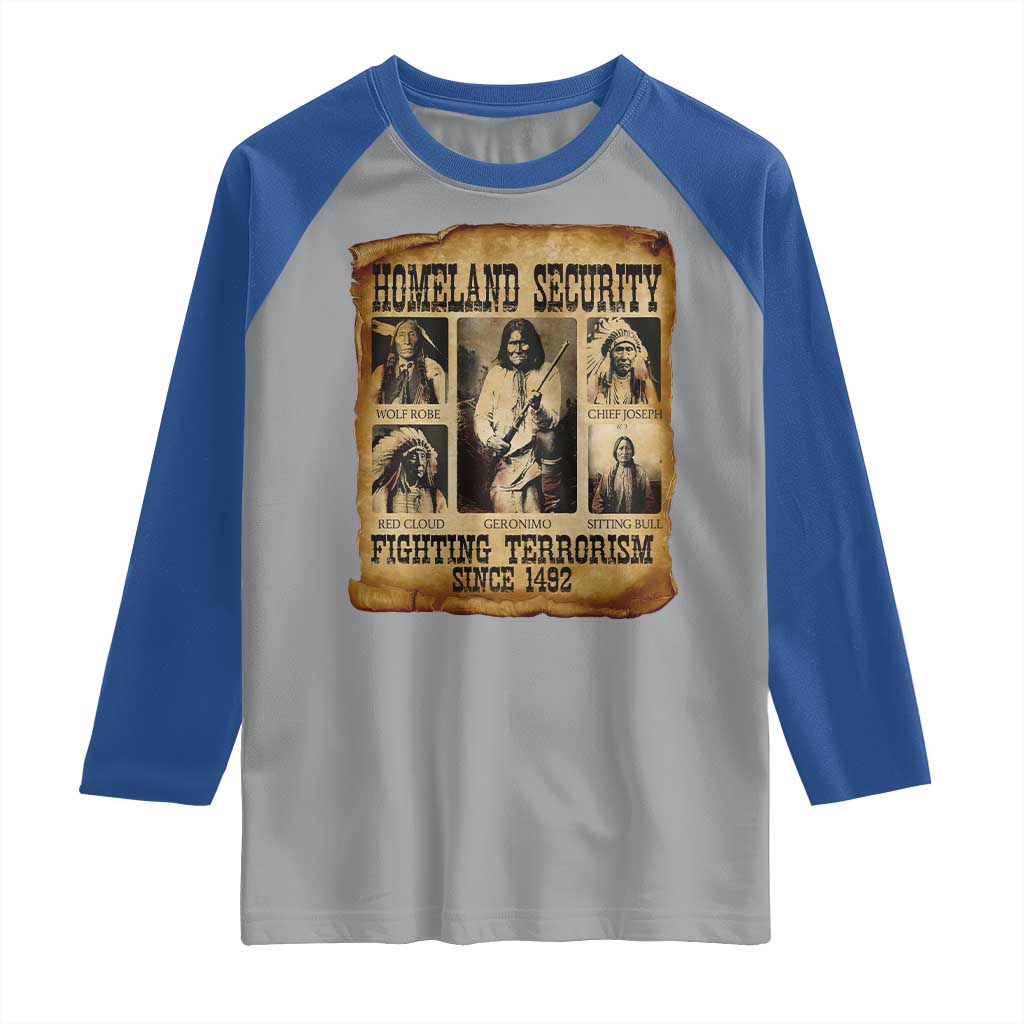 Vintage Native American Raglan Shirt Homeland Security Fighting Terrorism Since 1492 TS10 Sport Gray Royal Print Your Wear