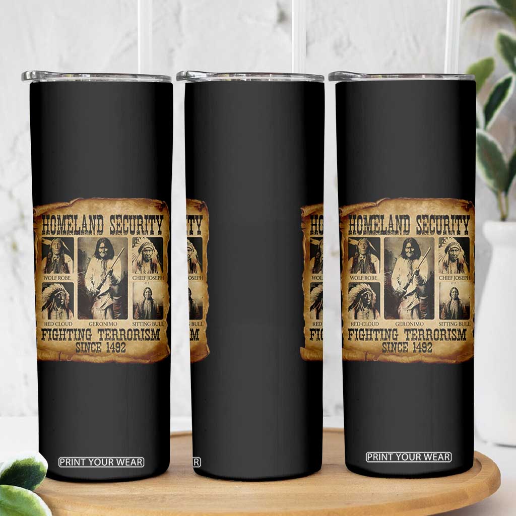 Vintage Native American Skinny Tumbler Homeland Security Fighting Terrorism Since 1492 TS10 Print Your Wear