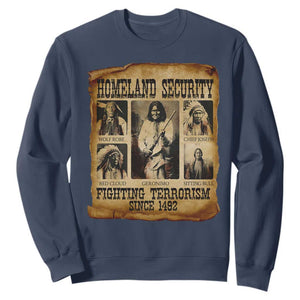 Vintage Native American Sweatshirt Homeland Security Fighting Terrorism Since 1492 TS10 Navy Print Your Wear