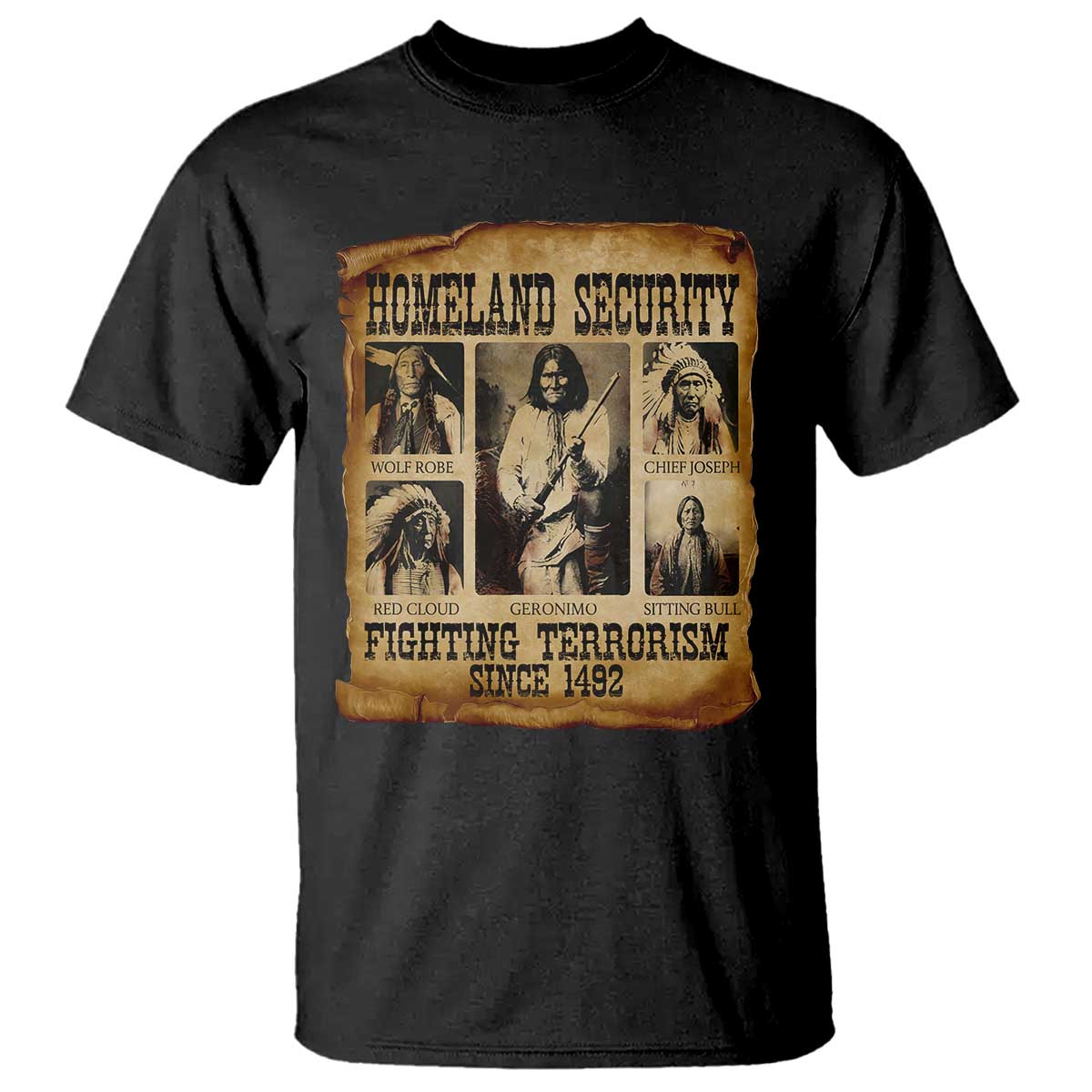 Vintage Native American T Shirt Homeland Security Fighting Terrorism Since 1492 TS10 Black Print Your Wear