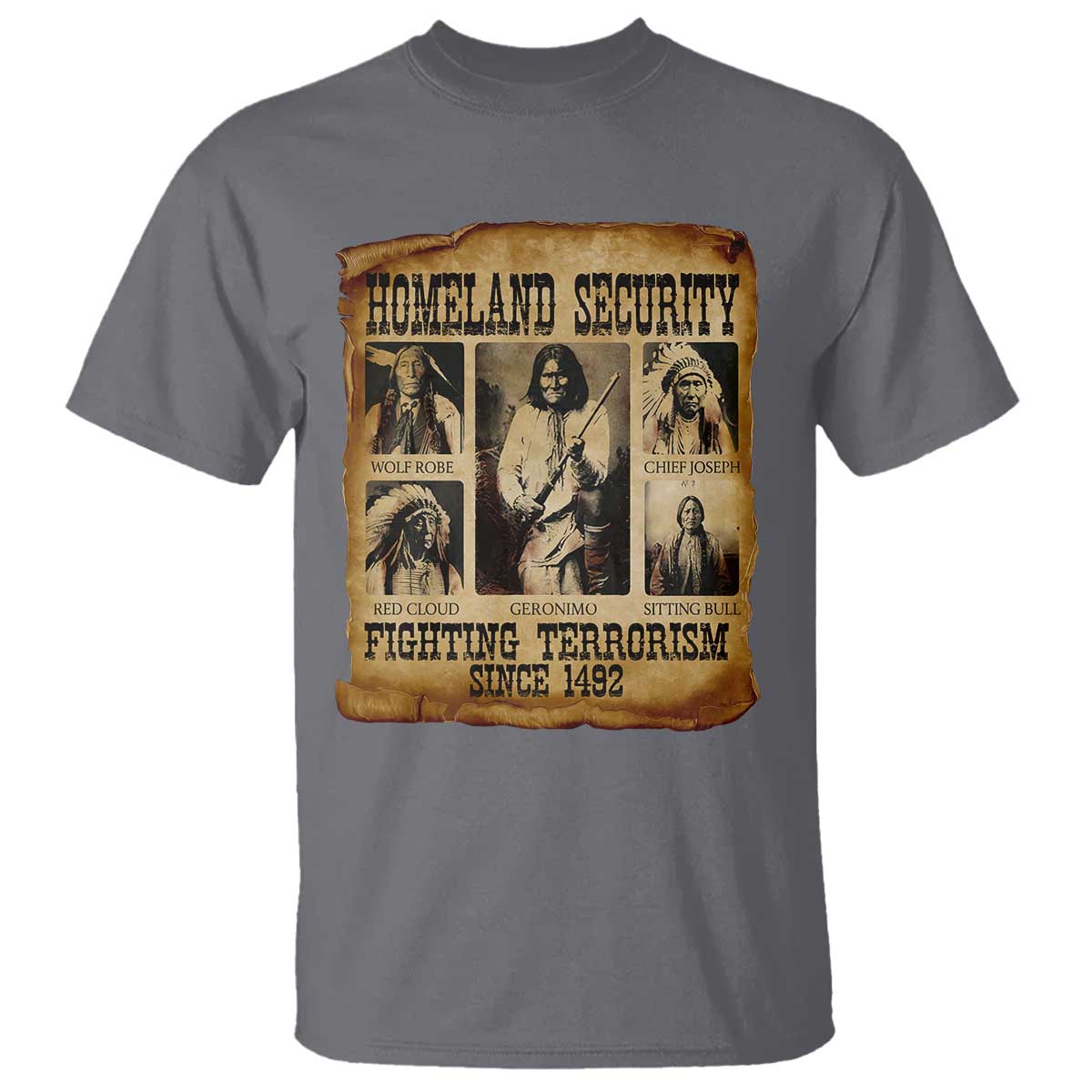 Vintage Native American T Shirt Homeland Security Fighting Terrorism Since 1492 TS10 Charcoal Print Your Wear