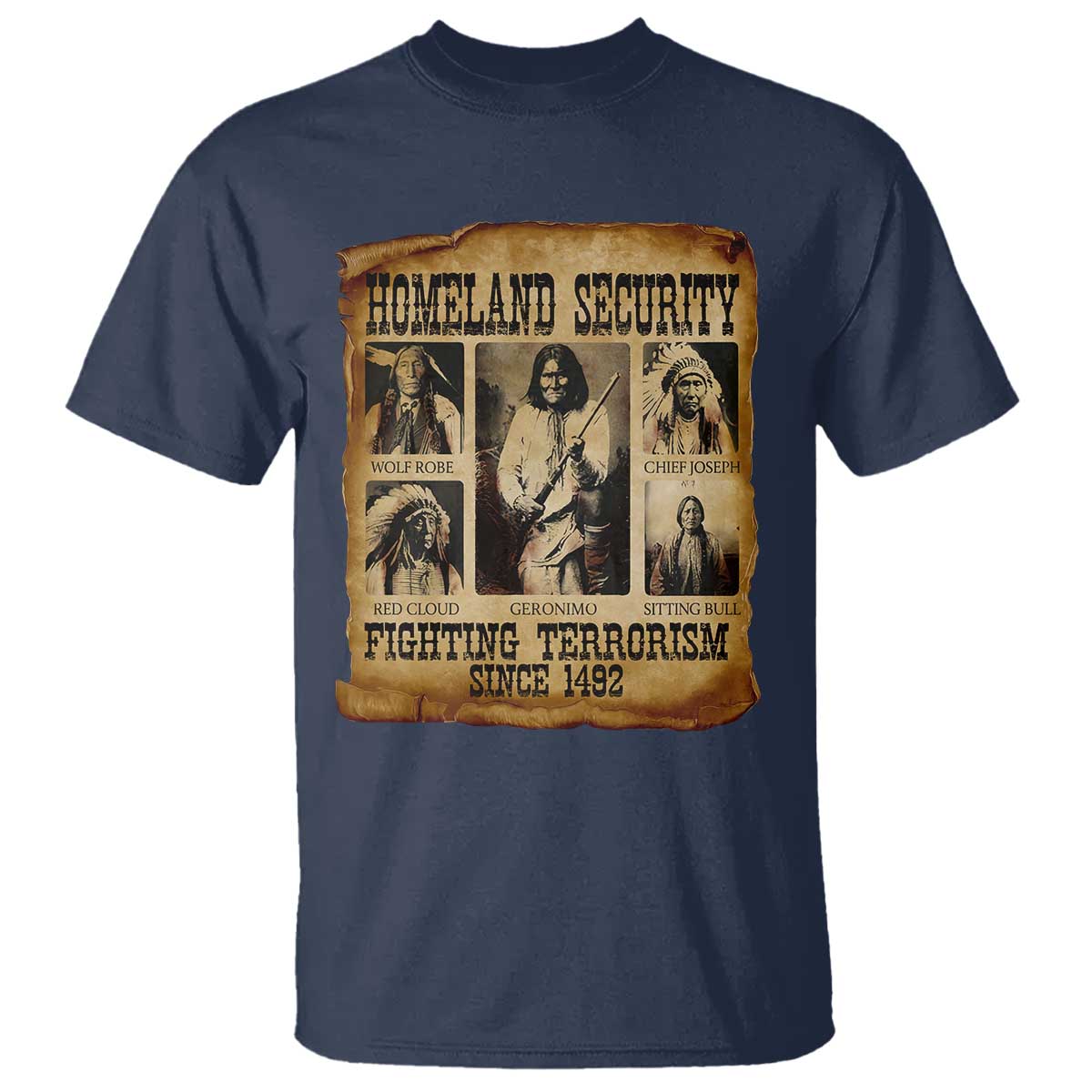 Vintage Native American T Shirt Homeland Security Fighting Terrorism Since 1492 TS10 Navy Print Your Wear