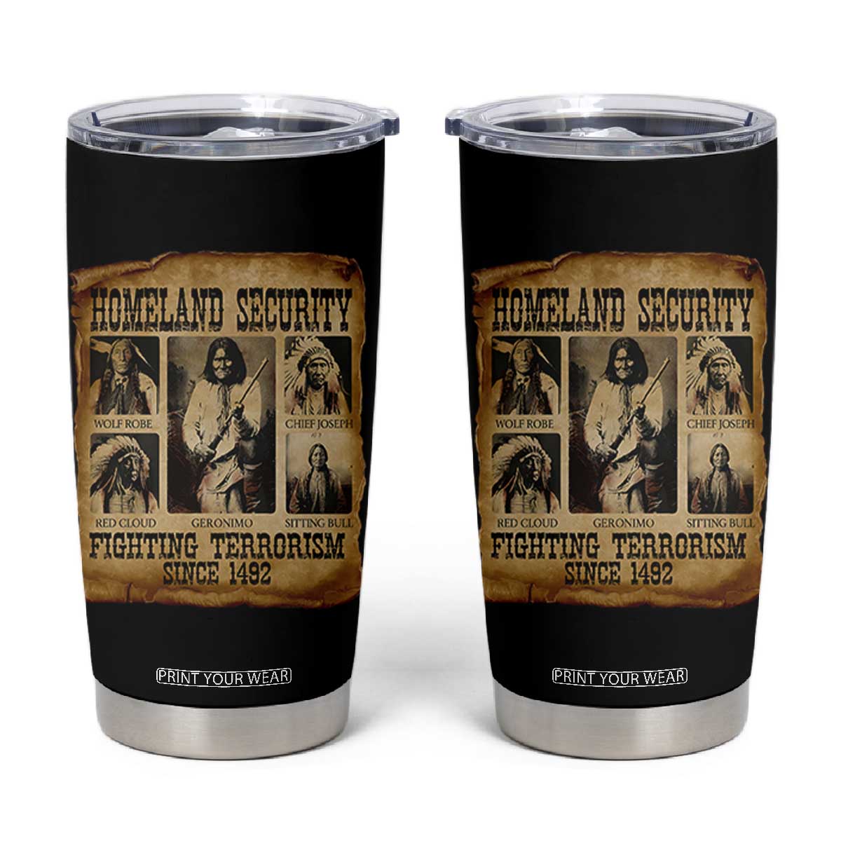Vintage Native American Tumbler Cup Homeland Security Fighting Terrorism Since 1492 TS10 Black Print Your Wear