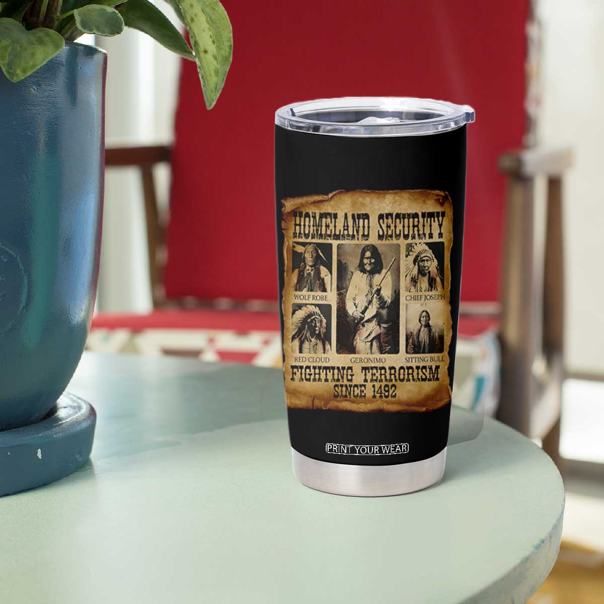 Vintage Native American Tumbler Cup Homeland Security Fighting Terrorism Since 1492 TS10 Print Your Wear