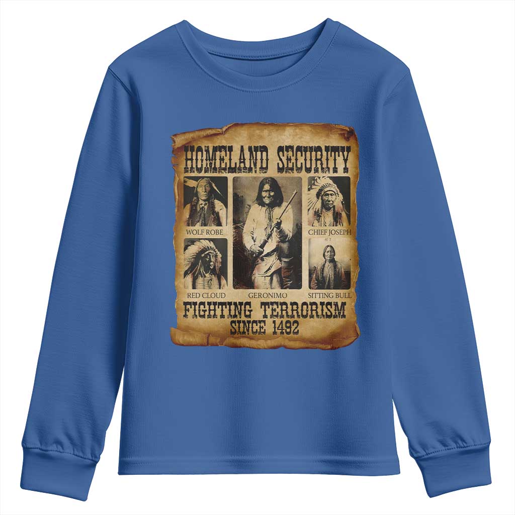 Vintage Native American Youth Sweatshirt Homeland Security Fighting Terrorism Since 1492 TS10 Royal Blue Print Your Wear