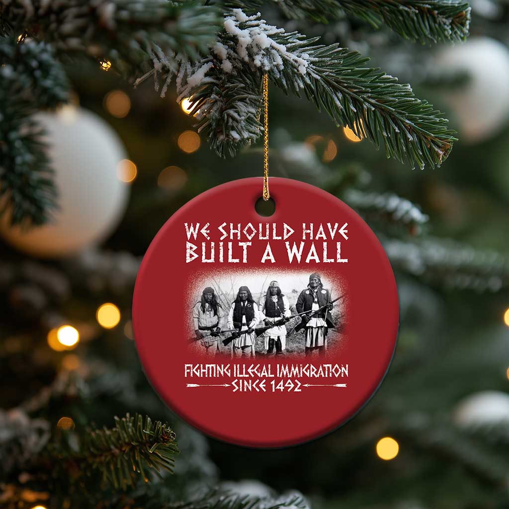 Vintage Native American Christmas Ornament We Should Have Built A Wall TS10 Print Your Wear