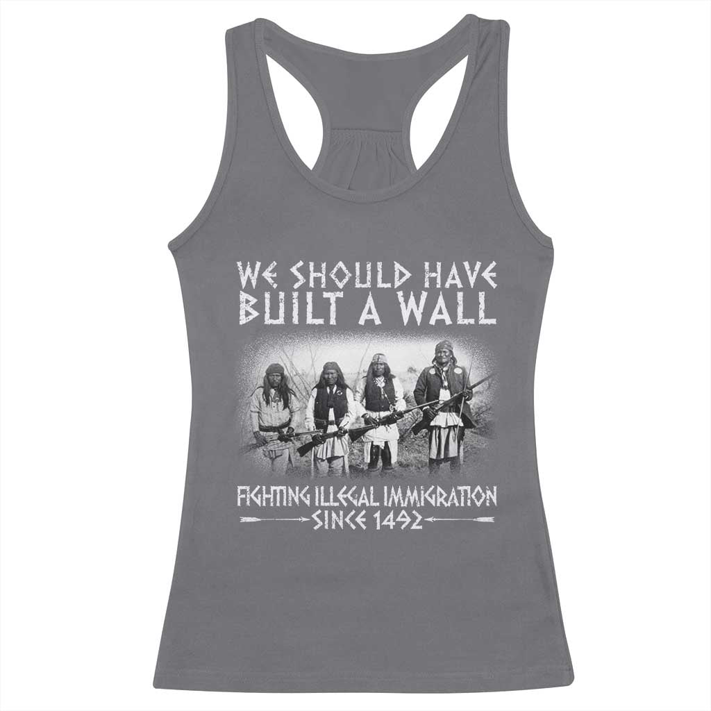 Vintage Native American Racerback Tank Top We Should Have Built A Wall TS10 Charcoal Print Your Wear
