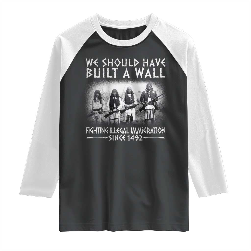 Vintage Native American Raglan Shirt We Should Have Built A Wall TS10 Black White Print Your Wear