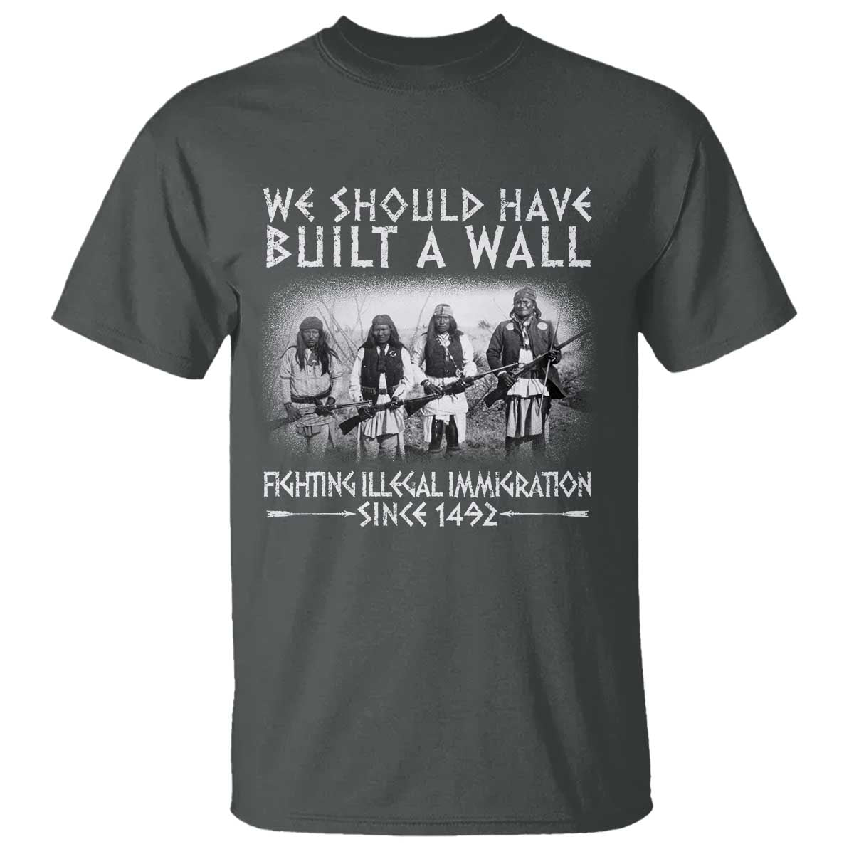 Vintage Native American T Shirt We Should Have Built A Wall TS10 Dark Heather Print Your Wear