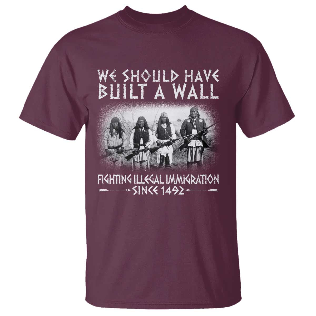Vintage Native American T Shirt We Should Have Built A Wall TS10 Maroon Print Your Wear