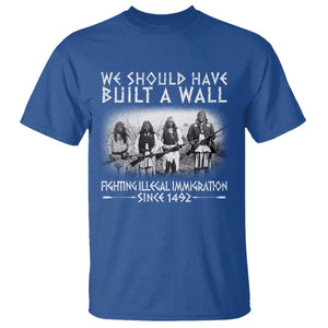 Vintage Native American T Shirt We Should Have Built A Wall TS10 Royal Blue Print Your Wear