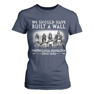 Vintage Native American T Shirt For Women We Should Have Built A Wall TS10 Navy Print Your Wear