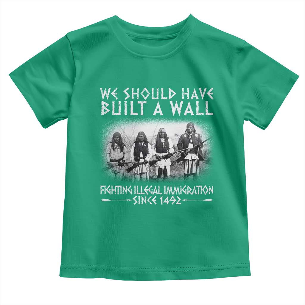 Vintage Native American Toddler T Shirt We Should Have Built A Wall TS10 Irish Green Print Your Wear