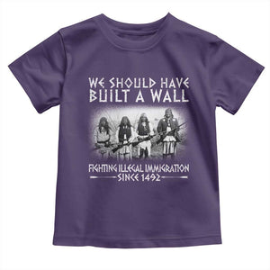 Vintage Native American Toddler T Shirt We Should Have Built A Wall TS10 Purple Print Your Wear