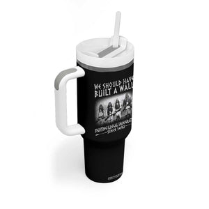 Vintage Native American Tumbler With Handle We Should Have Built A Wall TS10 Print Your Wear