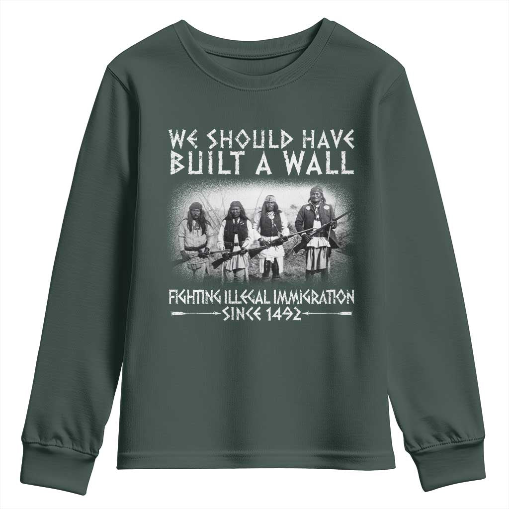 Vintage Native American Youth Sweatshirt We Should Have Built A Wall TS10 Dark Forest Green Print Your Wear