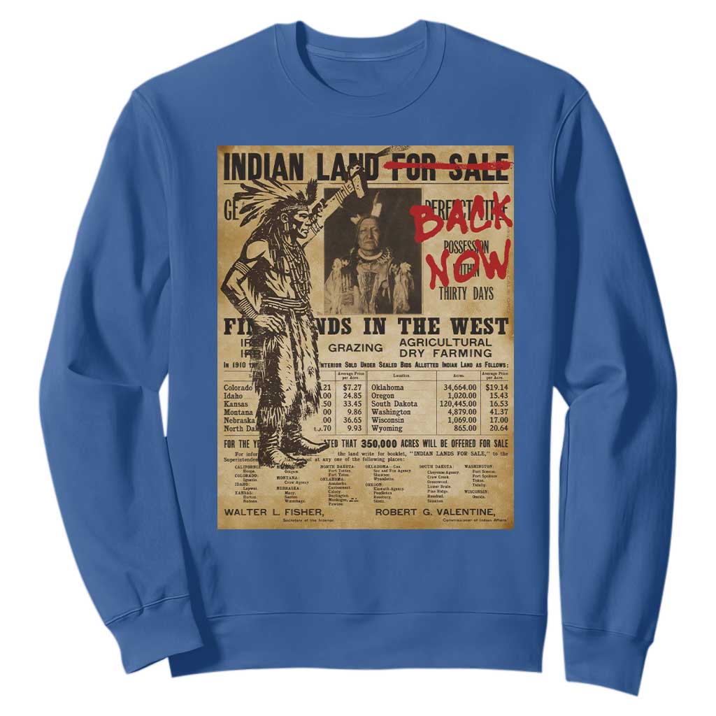 Native American Sweatshirt Indian Land For Back Now TS10 Royal Blue Print Your Wear