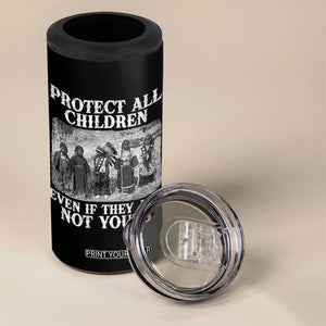 Native American Every Child 4 in 1 Can Cooler Tumbler Protect All Children Even If They Are Not Yours TS10 Print Your Wear