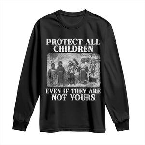 Native American Every Child Long Sleeve Shirt Protect All Children Even If They Are Not Yours TS10 Black Print Your Wear