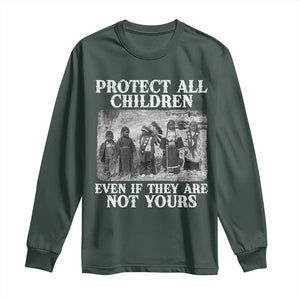 Native American Every Child Long Sleeve Shirt Protect All Children Even If They Are Not Yours TS10 Dark Forest Green Print Your Wear