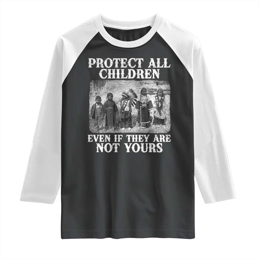 Native American Every Child Raglan Shirt Protect All Children Even If They Are Not Yours TS10 Black White Print Your Wear