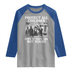 Native American Every Child Raglan Shirt Protect All Children Even If They Are Not Yours TS10 Sport Gray Royal Print Your Wear
