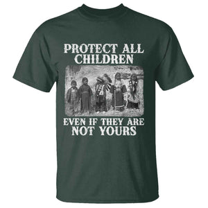 Native American Every Child T Shirt Protect All Children Even If They Are Not Yours TS10 Dark Forest Green Print Your Wear