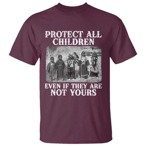 Native American Every Child T Shirt Protect All Children Even If They Are Not Yours TS10 Maroon Print Your Wear