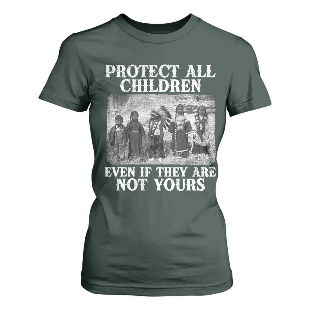 Native American Every Child T Shirt For Women Protect All Children Even If They Are Not Yours TS10 Dark Forest Green Print Your Wear