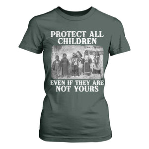 Native American Every Child T Shirt For Women Protect All Children Even If They Are Not Yours TS10 Dark Forest Green Print Your Wear