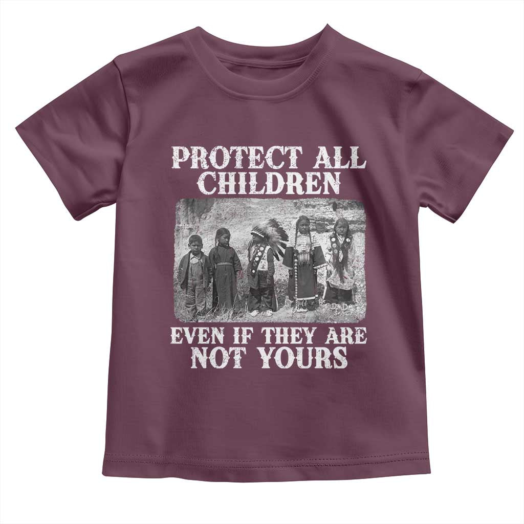 Native American Every Child Toddler T Shirt Protect All Children Even If They Are Not Yours TS10 Maroon Print Your Wear