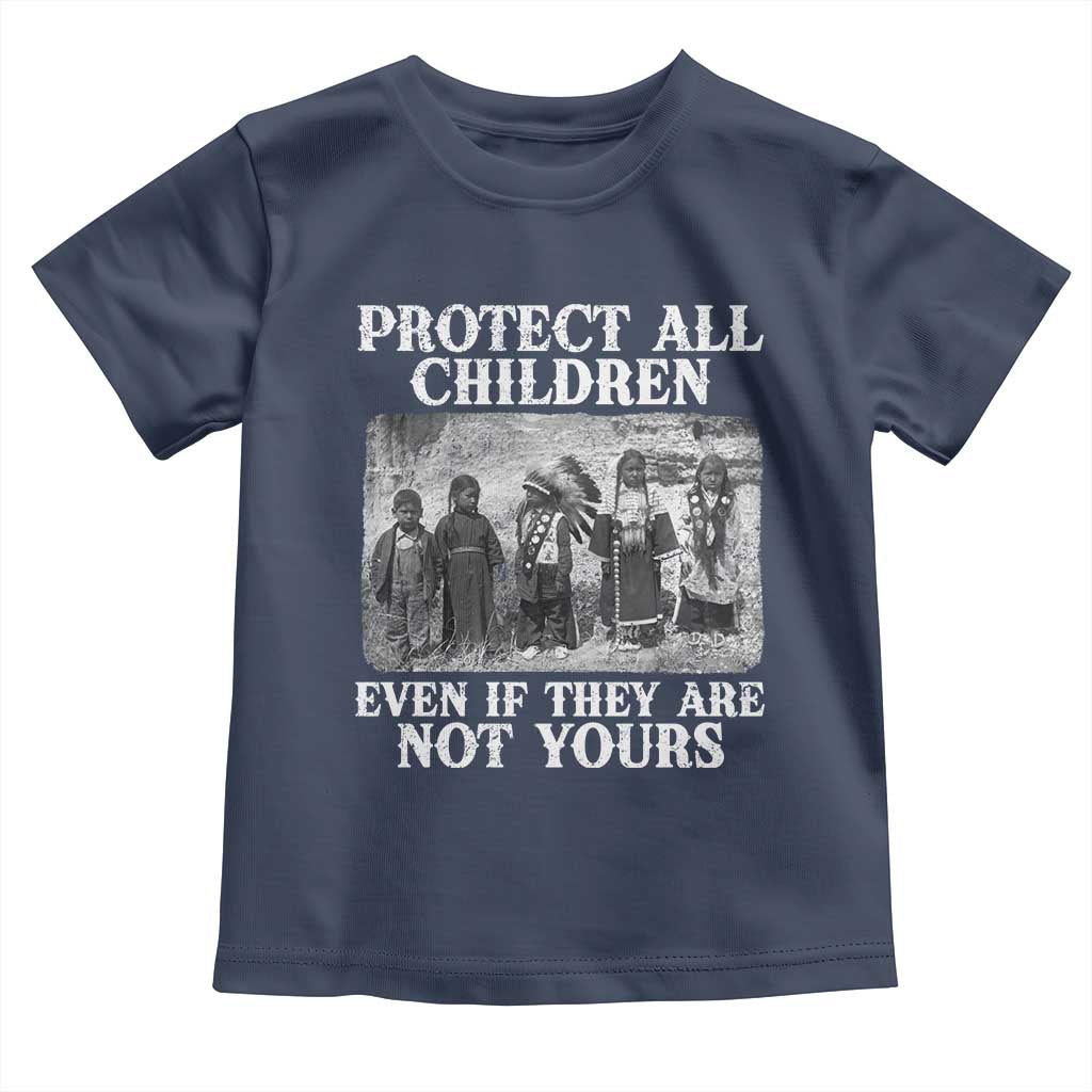 Native American Every Child Toddler T Shirt Protect All Children Even If They Are Not Yours TS10 Navy Print Your Wear