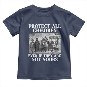 Native American Every Child Toddler T Shirt Protect All Children Even If They Are Not Yours TS10 Navy Print Your Wear