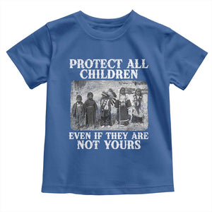 Native American Every Child Toddler T Shirt Protect All Children Even If They Are Not Yours TS10 Royal Blue Print Your Wear