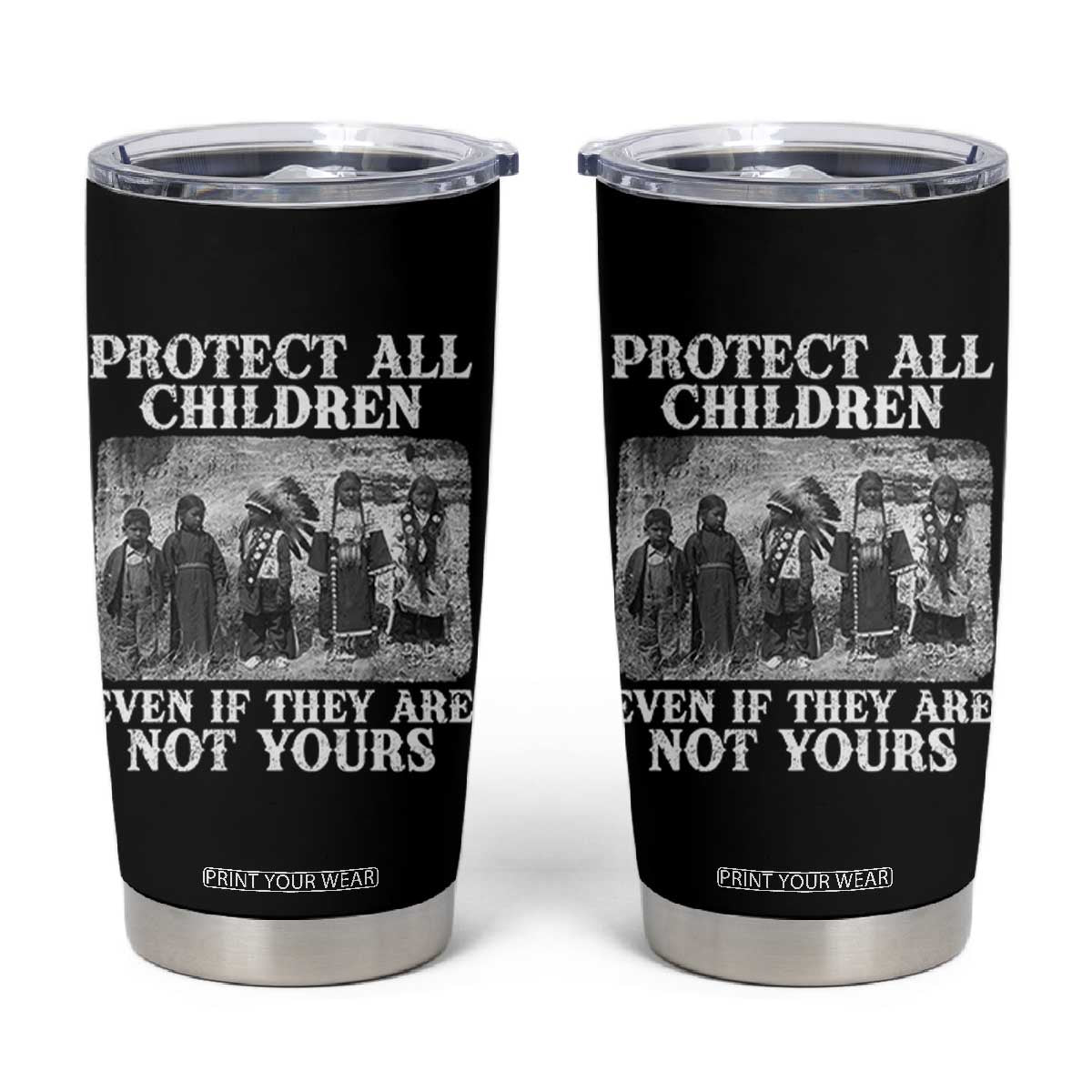 Native American Every Child Tumbler Cup Protect All Children Even If They Are Not Yours TS10 Black Print Your Wear