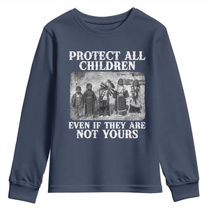 Native American Every Child Youth Sweatshirt Protect All Children Even If They Are Not Yours TS10 Navy Print Your Wear