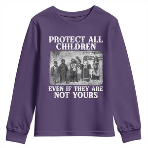 Native American Every Child Youth Sweatshirt Protect All Children Even If They Are Not Yours TS10 Purple Print Your Wear