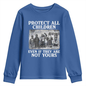 Native American Every Child Youth Sweatshirt Protect All Children Even If They Are Not Yours TS10 Royal Blue Print Your Wear