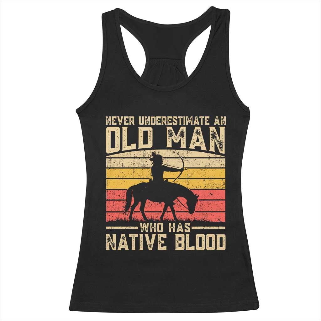 Funny Native American Racerback Tank Top Never Underestimate An Old Man Native American TS10 Black Print Your Wear