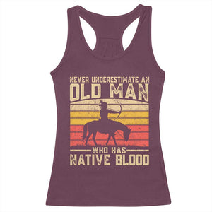 Funny Native American Racerback Tank Top Never Underestimate An Old Man Native American TS10 Maroon Print Your Wear
