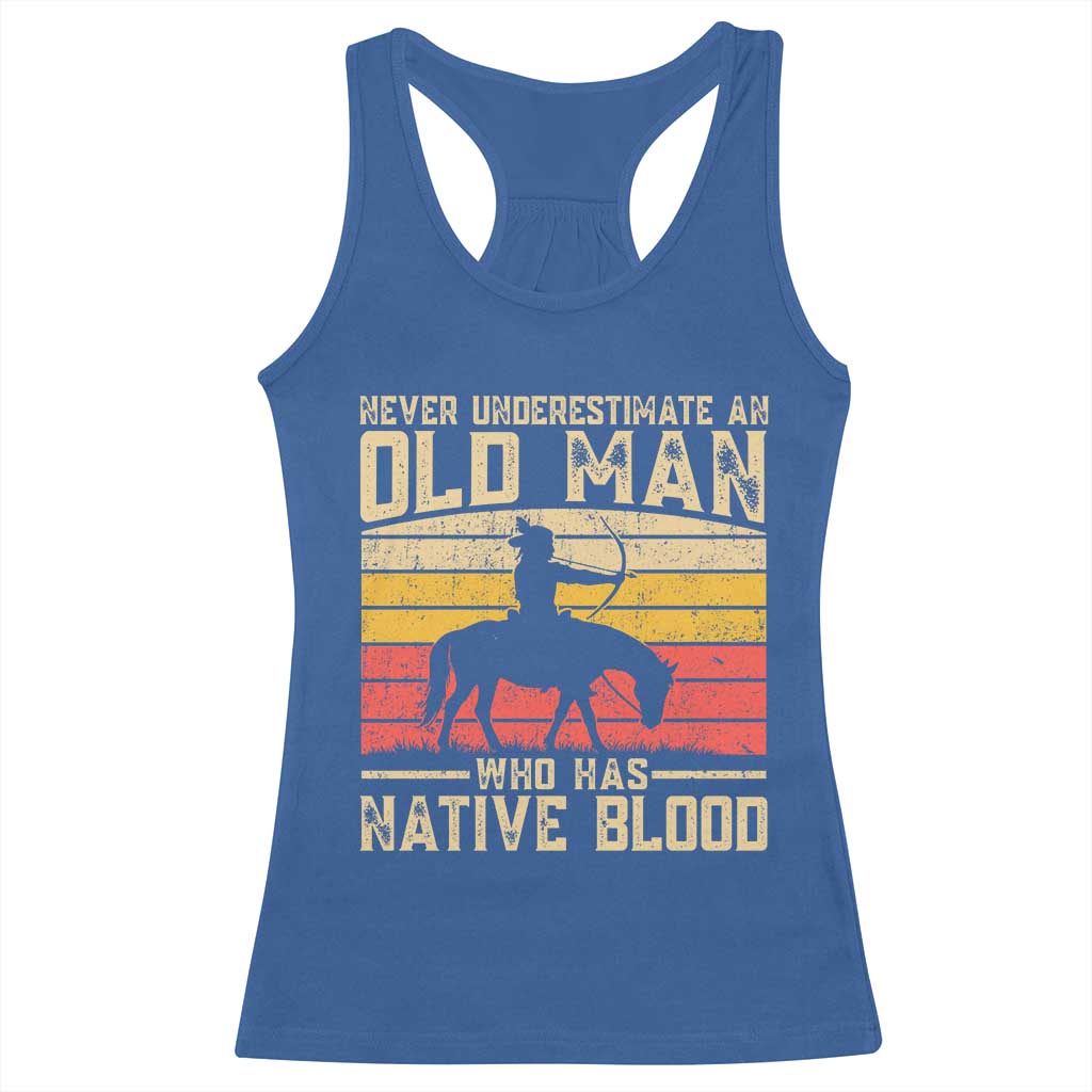 Funny Native American Racerback Tank Top Never Underestimate An Old Man Native American TS10 Royal Blue Print Your Wear