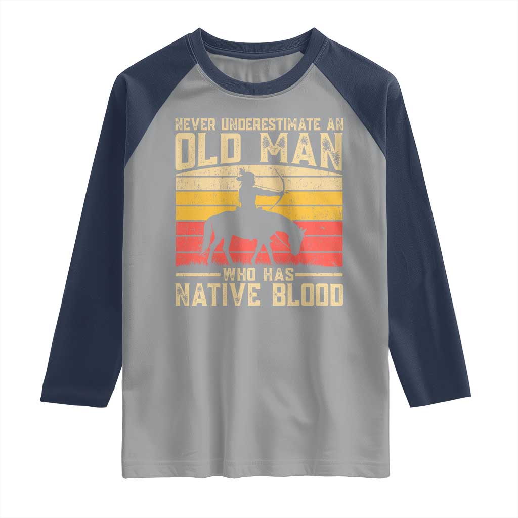 Funny Native American Raglan Shirt Never Underestimate An Old Man Native American TS10 Sport Gray Navy Print Your Wear