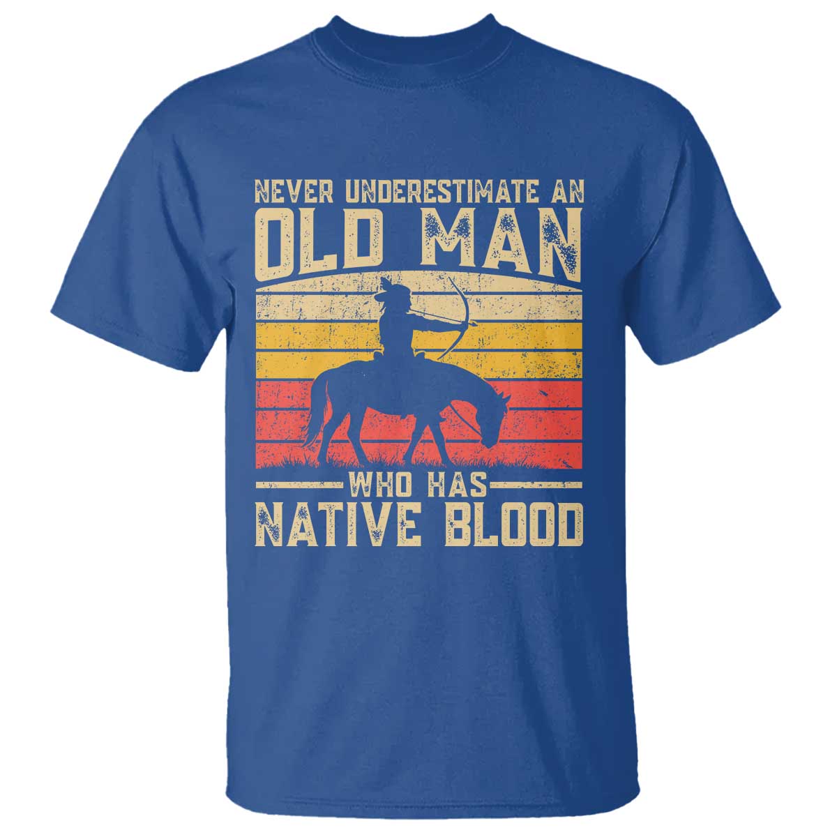Funny Native American T Shirt Never Underestimate An Old Man Native American TS10 Royal Blue Print Your Wear
