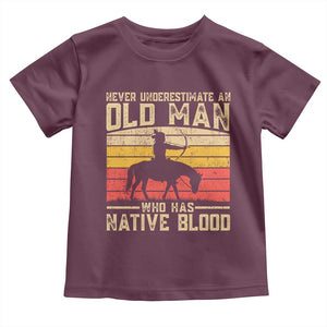 Funny Native American Toddler T Shirt Never Underestimate An Old Man Native American TS10 Maroon Print Your Wear