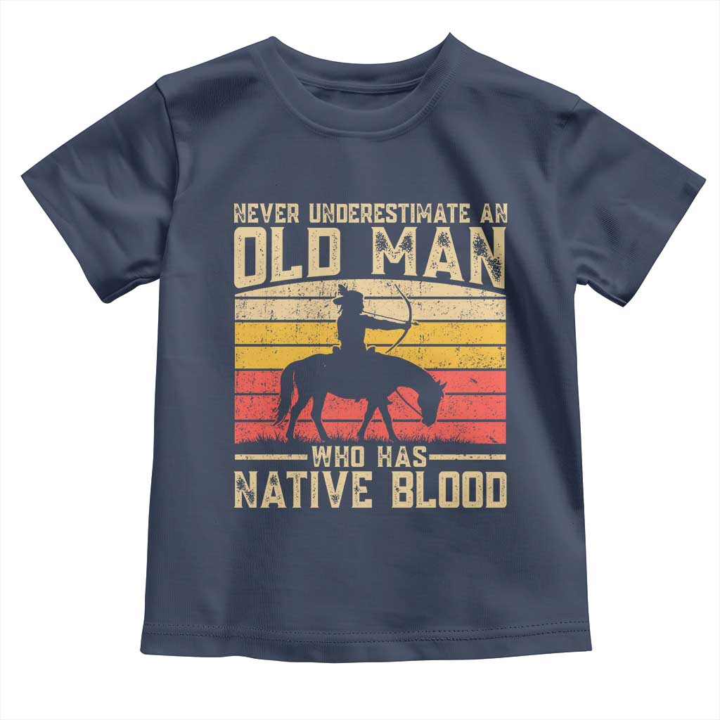 Funny Native American Toddler T Shirt Never Underestimate An Old Man Native American TS10 Navy Print Your Wear