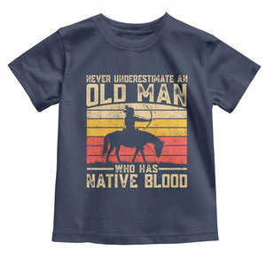 Funny Native American Toddler T Shirt Never Underestimate An Old Man Native American TS10 Navy Print Your Wear
