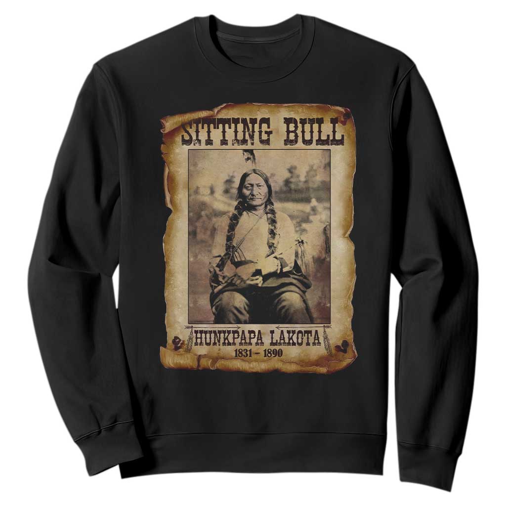 Sitting Bull Sweatshirt Native American Indian Chief Hunkpapa Lakota Sioux TS10 Black Print Your Wear