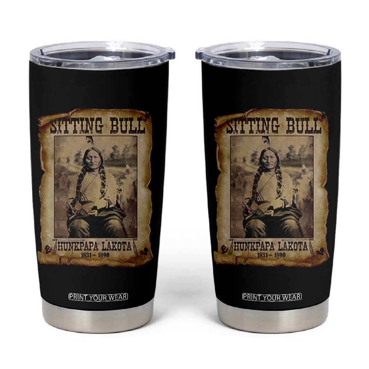 Sitting Bull Tumbler Cup Native American Indian Chief Hunkpapa Lakota Sioux TS10 Black Print Your Wear